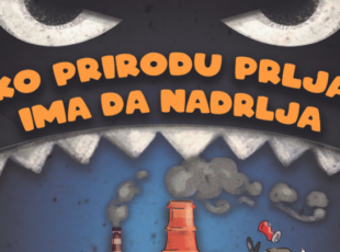 “Ko prirodu prlja ima da nadrlja”