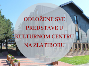 Zbog korone otkazana kulturna dešavanja u Užicu i na Zlatiboru