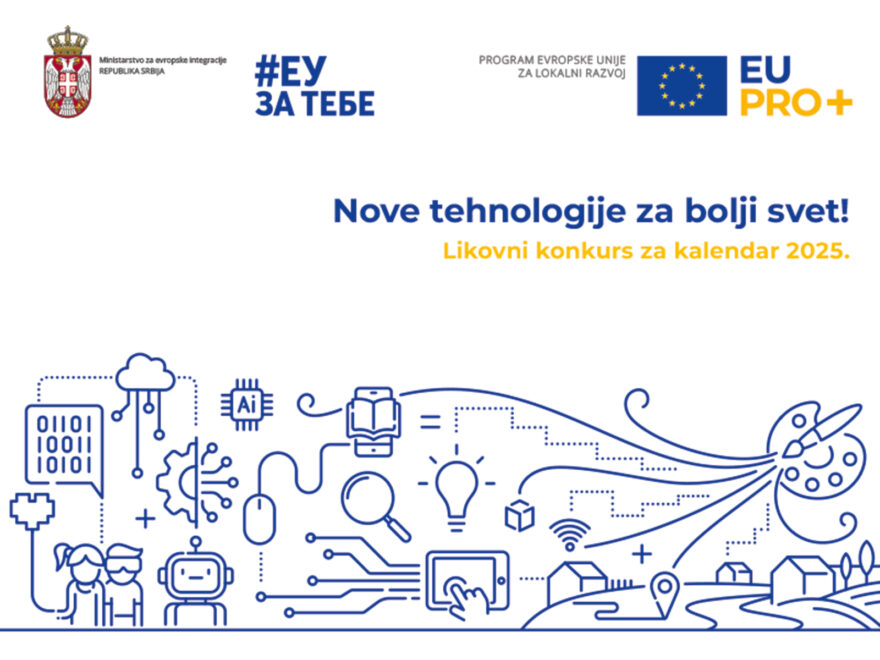 Otvoren likovni konkurs za kalendar EU PRO Plus programa za 2025. godinu „Nove tehnologije za bolji svet!”